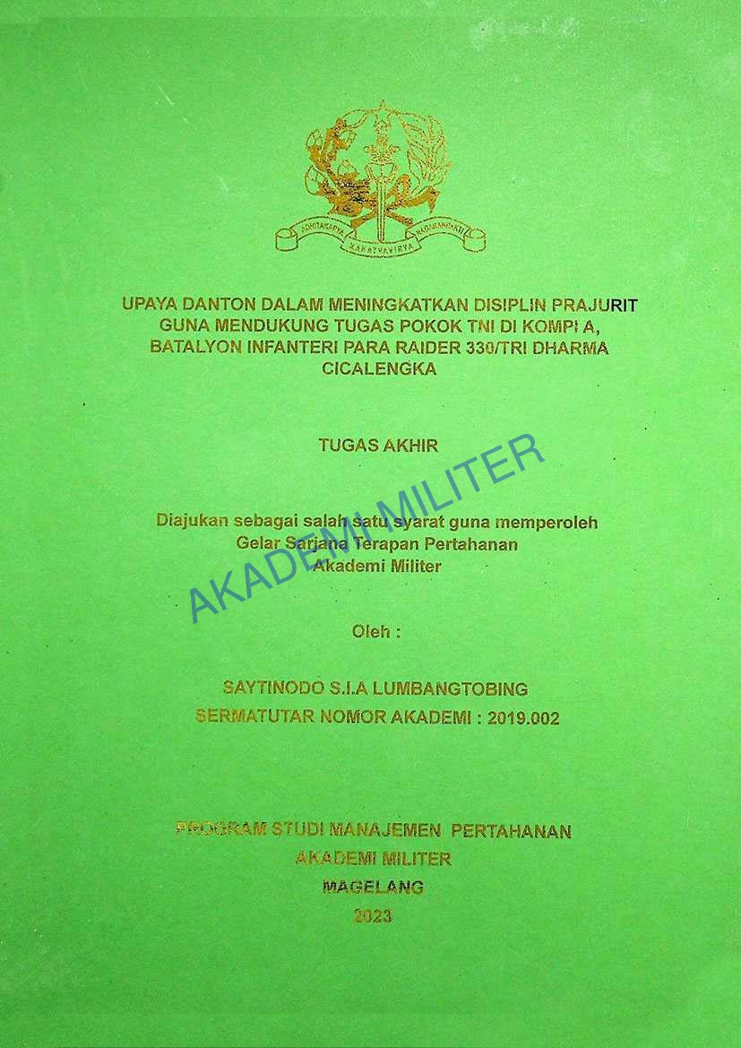 UPAYA DENTON DALAM MENINGKATKAN DISIPLIN PRAJURIT GUNA MENDUKUNG TUGAS POKOK TNI DI KOMPI A, BATALYON INFANTERI PARA RAIDER 330/TRI DHARMA CICALENGKA